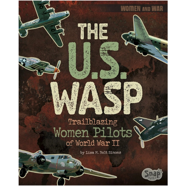 Book cover of 'The U.S. Wasp: Trailblazing Women Pilots of World War II' with airplane illustrations on a brown background.